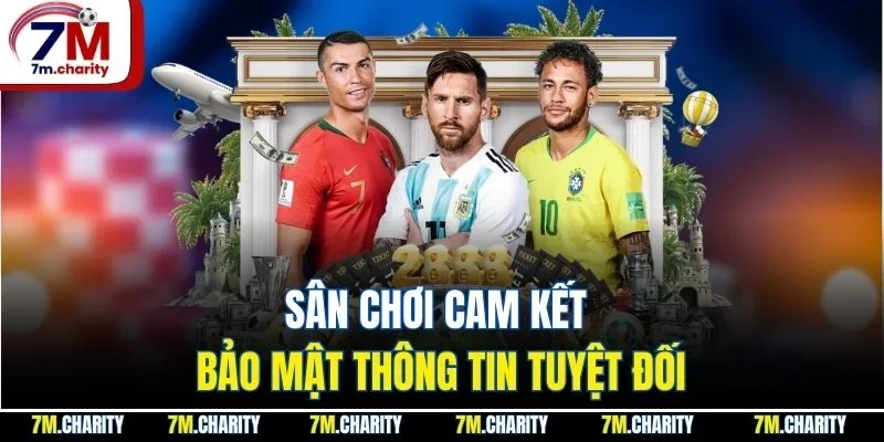 Sân chơi cam kết bảo mật thông tin tuyệt đối